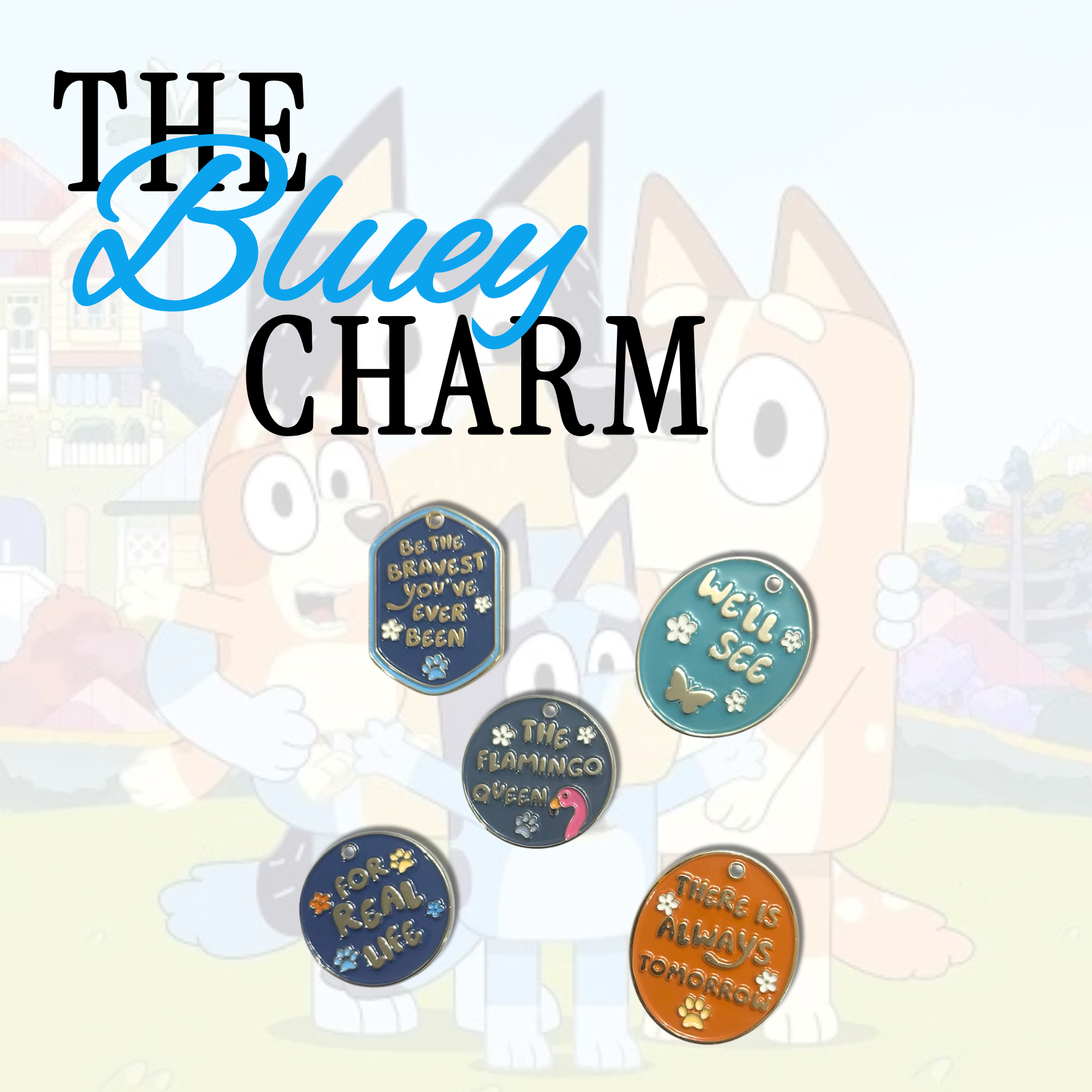 THE BLUEY CHARM