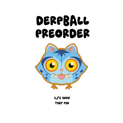 MINI DERPBALL PIN (PREORDER)