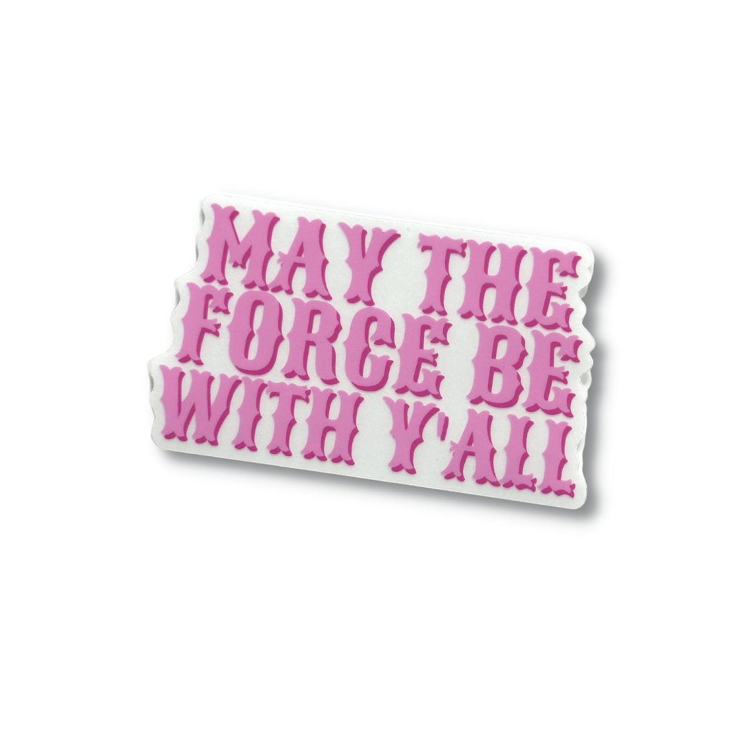 FORCE WITH YALL STICKER